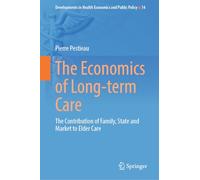 The Economics of Long-term Care: The Contribution of Family, State and Market to Elder Care