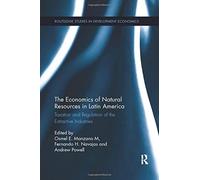 The Economics Of Natural Resources In Latin America