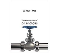 The Economics of Oil and Gas