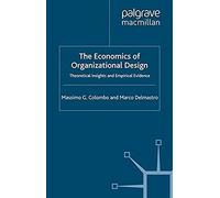 The Economics Of Organizational Design