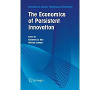 The Economics Of Persistent Innovation: An Evolutionary View