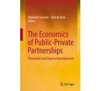 The Economics Of Public-Private Partnerships
