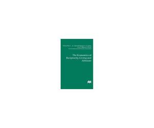 The Economics Of Reciprocity, Giving And Altruism