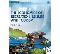 The Economics Of Recreation, Leisure And Tourism