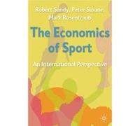 The Economics of Sport Mark S. Rosentraub, Peter J. Sloane, Robert Sandy (Auteur)