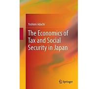 The Economics Of Tax And Social Security In Japan