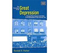 The Economics of the Great Depression Randall E. Parker (Auteur)