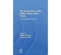 The Economics Of The Indian Ocean Slave Trade In The Nineteenth Century