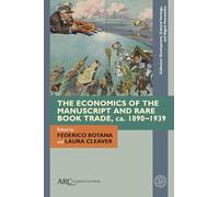 The Economics Of The Manuscript And Rare Book Trade, Ca. 1890-1939
