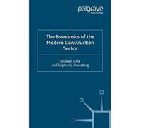 The Economics of the Modern Construction Sector Graham Ive, Stephen L. Gruneberg (Auteur)