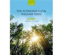 The Economics of the Welfare State - Barr Nicholas Professor of Public Economics Professor Nicholas Barr is Professor of Public Economics in the European Barr Nicholas Professor of Public Economics Pr