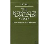 The Economics of Transaction Costs P. K. Rao (Auteur)