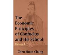 The Economics Principles of Confucius and His School