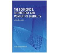 The Economics, Technology And Content Of Digital Tv