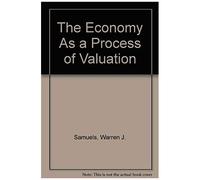 The Economy As A Process Of Valuation