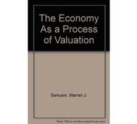The Economy as a Process of Valuation - [Livre en VO] Warren J Samuels, Steven G Medema, A Allan Schmid (Auteur)