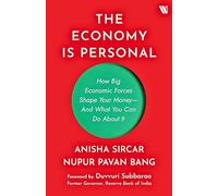 The Economy Is Personal: How Big Economic Forces Shape Your Money
