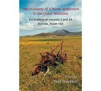 The Economy of a Norse Settlement in the Outer Hebrides Edited by Niall Sharples (Auteur)
