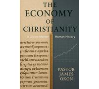 THE ECONOMY OF CHRISTIANITY: A Divine Market in Human History