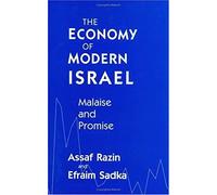 The Economy Of Modern Israel: Malaise And Promise