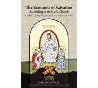 The Economy Of Salvation According To The Early Church