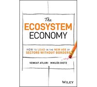 L'économie des écosystèmes – Comment diriger à l'ère des secteurs sans frontières