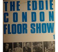 The Eddie Condon Floor Show - Vol. 1 [Vinyl LP]