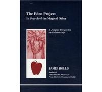 The Eden Project by James Hollis James Hollis (Auteur)
