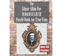 The Edgar Allan Poe WORDSEARCH Puzzle Book for True Fans