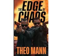 The Edge of Chaos: A Contemporary Action Adventure Organized Crime Vigilante Justice Novel