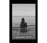 The Edge of Hope: A Family’s Story of Mental Illness, Survival, and Relentless Love