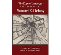 The Edge of Language: The Journals of Samuel R. Delany, Volume 2, 1969-1979