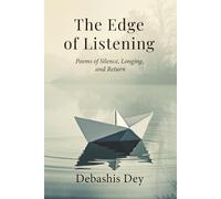 The Edge of Listening: Poetry for Grief, Healing, and Hope - A Contemplative Collection