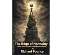 The Edge of Normalcy: Where what's accepted meets what's questioned