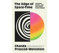 The Edge of Space-Time Particles, Poetry, and the Cosmic Dream Boogie - Chanda Prescod-Weinstein - Pantheon - ebook (ePub) - Livre