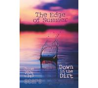 The Edge of Summer: 6/26 Down in the Dirt, v243