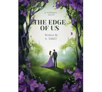 The edge of us: romantic short story: when good boy and bad girl fall in love with each other