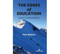 The Edges of Education: Limits and Possibilities