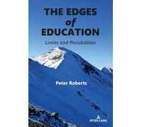 The Edges of Education: Limits and Possibilities