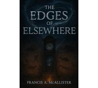 The Edges Of Elsewhere Vol II