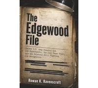 The Edgewood File: Secret U.S. Army Chemical and LSD Experiments, the Lost Paper Trail, and the Veterans Still Fighting for Recognition
