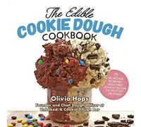 The Edible Cookie Dough Cookbook: 75 Recipes for Incredibly Delectable Doughs You Can Eat Right Off the Spoon