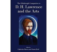 The Edinburgh Companion to D. H. Lawrence and the Arts