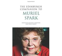 The Edinburgh Companion To Muriel Spark