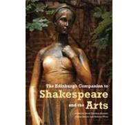 The Edinburgh Companion To Shakespeare And The Arts