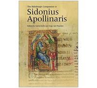 The Edinburgh Companion To Sidonius Apollinaris