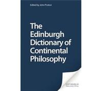 The Edinburgh Dictionary of Continental Philosophy - Edinburgh University Press - Edinburgh University Press - Livre en Anglais - Paperback Edinburgh University PressEdinburgh University Press (Auteur