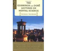 The Edinburgh & Dore Lectures On Mental Science