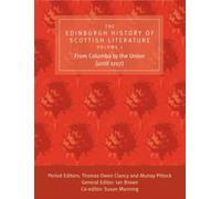 The Edinburgh History Of Scottish Literature: From Columba To The Union (Until 1707)