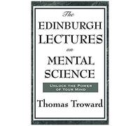 The Edinburgh Lectures On Mental Science